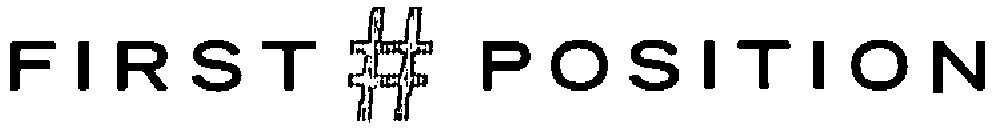 FIRST POSITION
