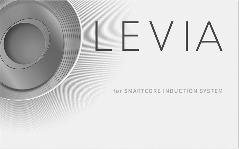LEVIA for SMARTCORE INDUCTION SYSTEM