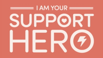 I AM YOUR SUPPORT HERO