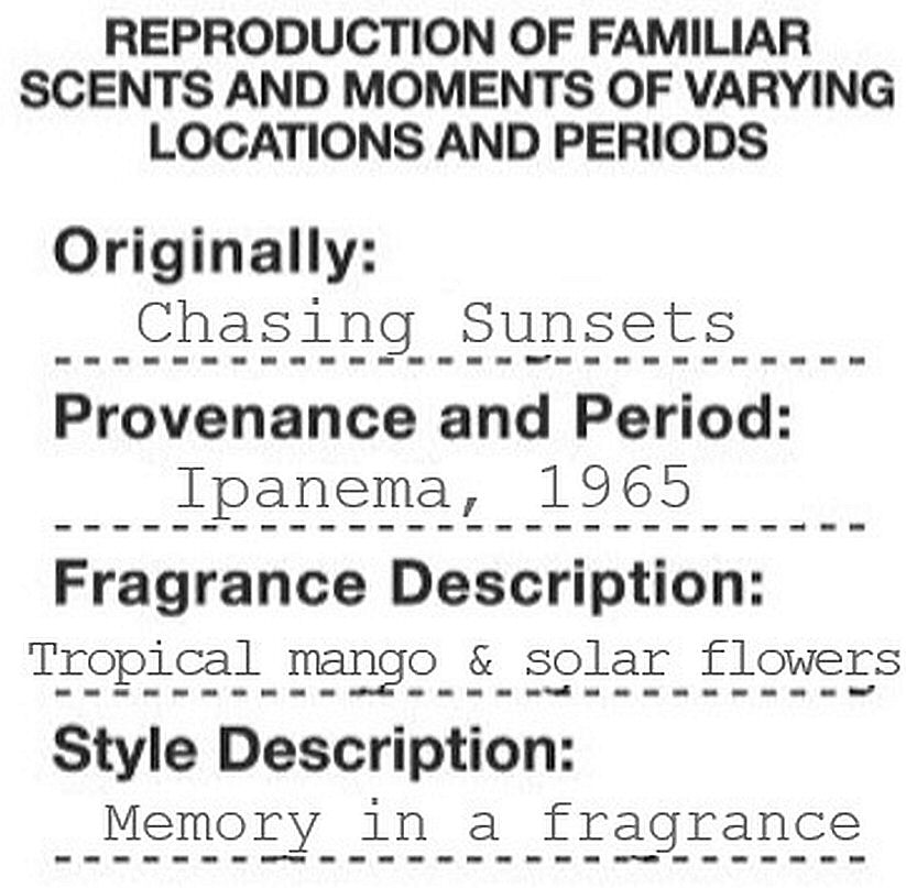 REPRODUCTION OF FAMILIAR SCENTS AND MOMENTS OF VARYING LOCATIONS AND PERIODS