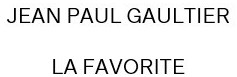JEAN PAUL GAULTIER LA FAVORITE