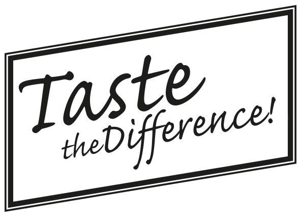 Taste the Difference!