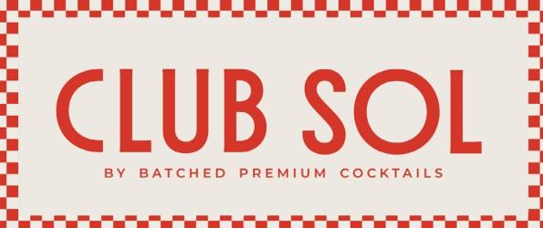 CLUB SOL BY BATCHED PREMIUM COCKTAILS