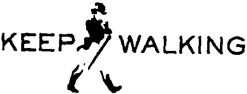 KEEP WALKING