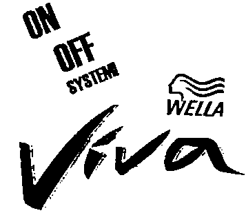 Viva; ON OFF SYSTEM; WELLA