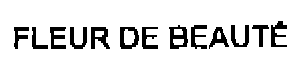 FLEUR DE BEAUTE