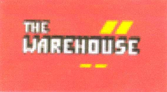 THE WAREHOUSE