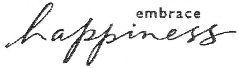 embrace happiness