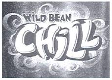 WILD BEAN CHiLL ; WILD BEAN CHiLL; WILD BEAN CHiLL ; WILD BEAN CHiLL