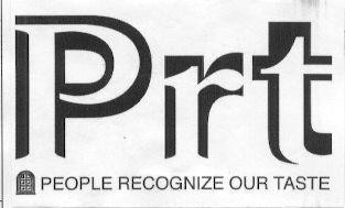 PRT PEOPLE RECOGNIZE OUR TASTE