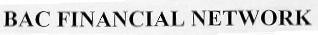 BAC FINANCIAL NETWORK