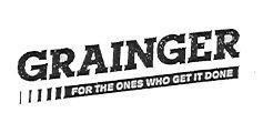 GRAINGER FOR THE ONES WHO GET IT DONE
