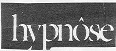 HYPNOSE