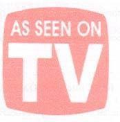 AS SEEN ON TV