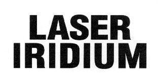 LASER IRIDIUM