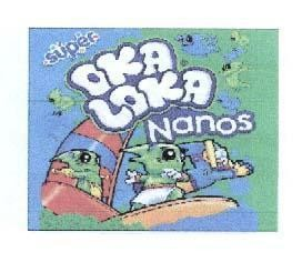 SUPER OKA LOKA NANOS