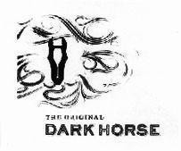 THE ORIGINAL DARK HORSE