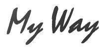 MY WAY
