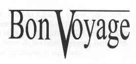 BON VOYAGE