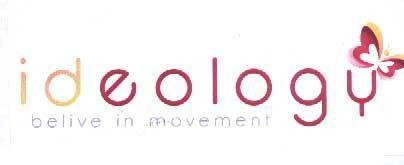 IDEOLOGY BELIVE IN MOVEMENT