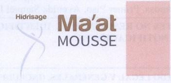 HIDRISAGE MA`AT MOUSSE