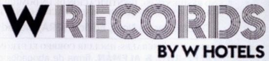 W RECORDS BY W HOTELS