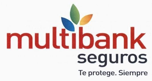 MULTIBANK SEGUROS TE PROTEGE. SIEMPRE