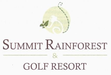 SUMMIT RAINFOREST & GOLF RESORT
