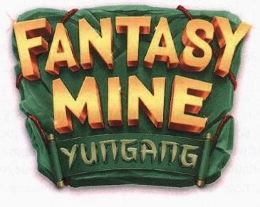 FANTASY MINE YUNGANG