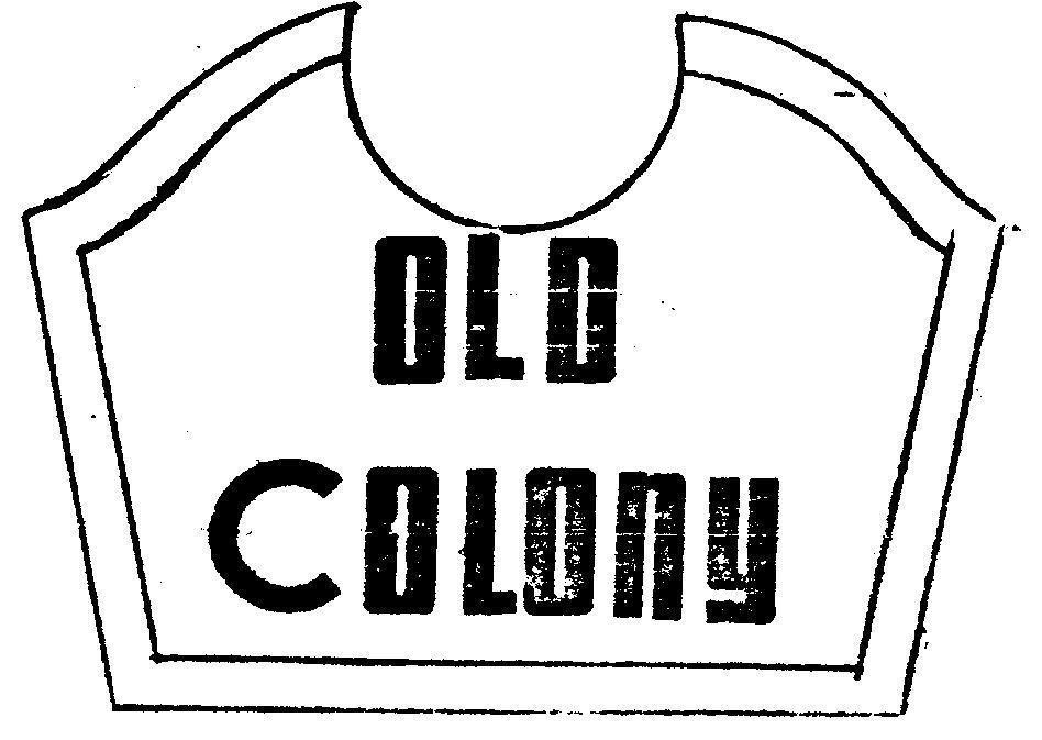 OLD COLONY
