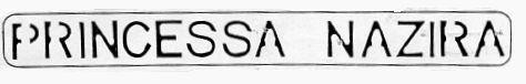 PRINCESSA NAZIRA