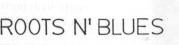ROOTS N` BLUES