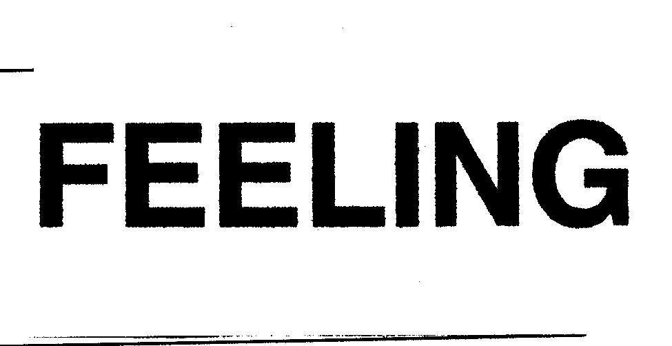 FEELING