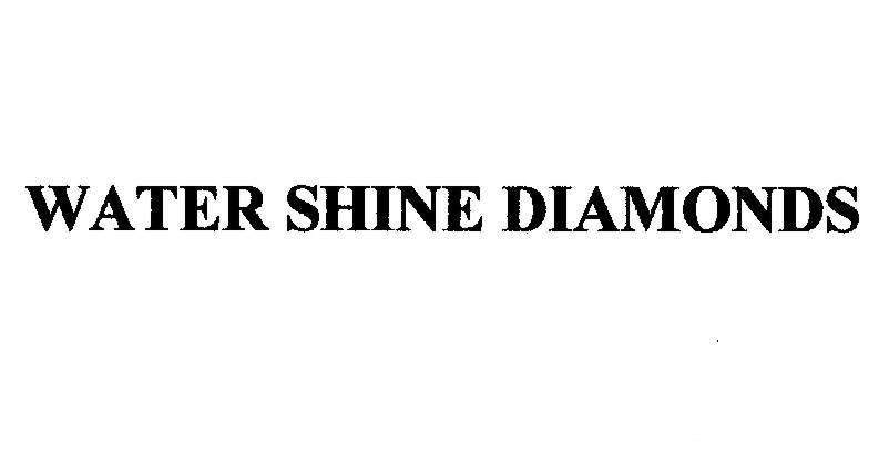 WATER SHINE DIAMONDS