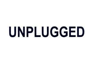 UNPLUGGED