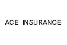 ACE INSURANCE