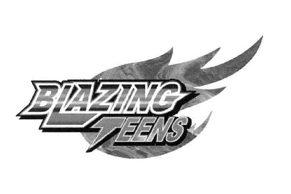 BLAZING TEENS