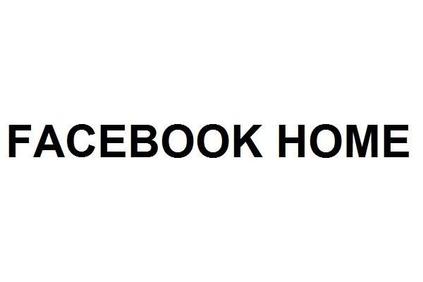 FACEBOOK HOME