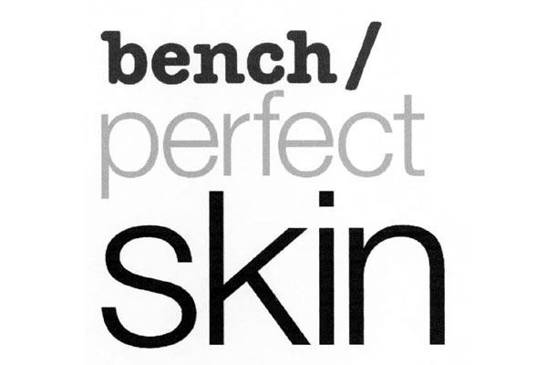 BENCH/ PERFECT SKIN