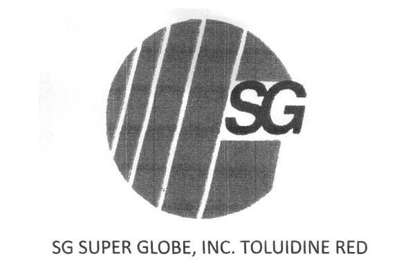 SG SUPER GLOBE, INC. TOLUIDINE RED