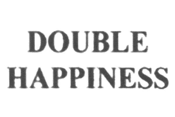 DOUBLE HAPPINESS