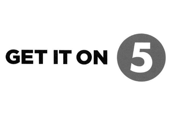 GET IT ON 5