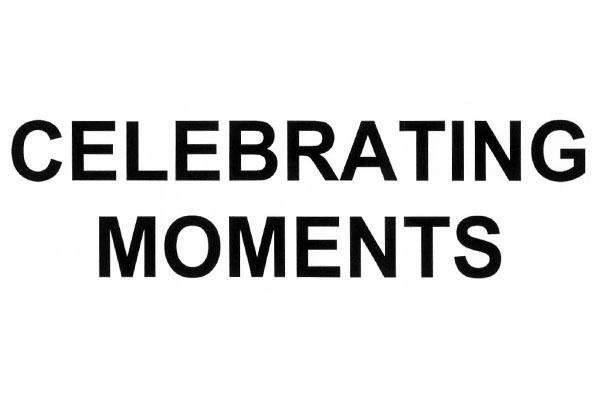 CELEBRATING MOMENTS