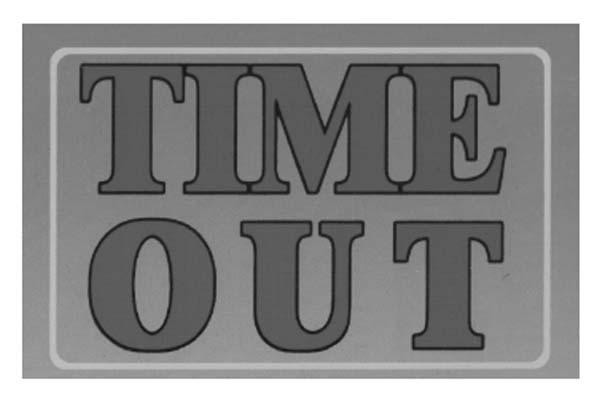 TIME OUT