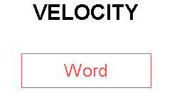 VELOCITY
