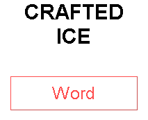CRAFTED ICE