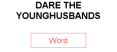 DARE THE YOUNGHUSBANDS