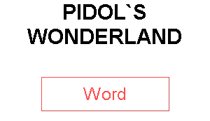 PIDOL`S WONDERLAND