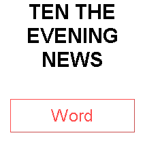 TEN THE EVENING NEWS