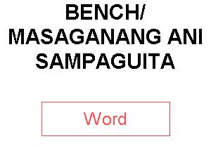 BENCH/ MASAGANANG ANI SAMPAGUITA